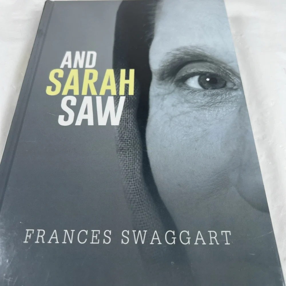 And Sarah Saw‎ by Frances Swaggart (2016, Hardcover) Factory Sealed